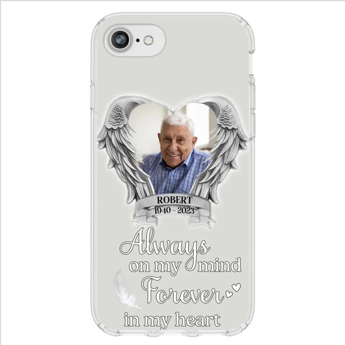 Custom Personalized Memorial Phone Case - Upload Photo - Memorial Gift Idea For Family Member - Always On My Mind Forever In My Heart