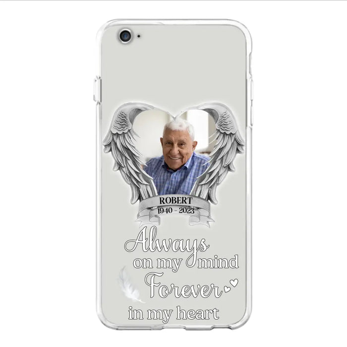 Custom Personalized Memorial Phone Case - Upload Photo - Memorial Gift Idea For Family Member - Always On My Mind Forever In My Heart