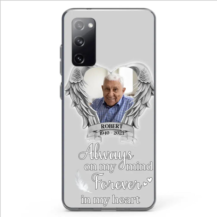 Custom Personalized Memorial Phone Case - Upload Photo - Memorial Gift Idea For Family Member - Always On My Mind Forever In My Heart