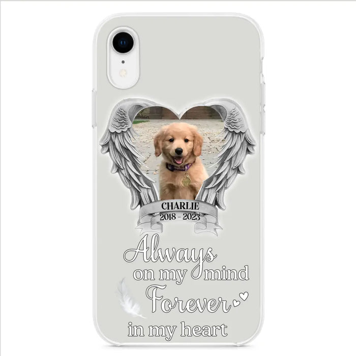 Personalized Memorial Phone Case - Upload Photo - Memorial Gift Idea For Pet Lover - Always On My Mind Forever In My Heart - Case For iPhone/Samsung