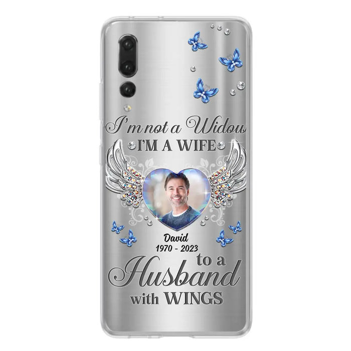 Personalized Memorial Husband Phone Case - Memorial Gift Idea - I'm Not A Widow I'm A Wife To A Husband With Wings - Case For Xiaomi/ Oppo/ Huawei