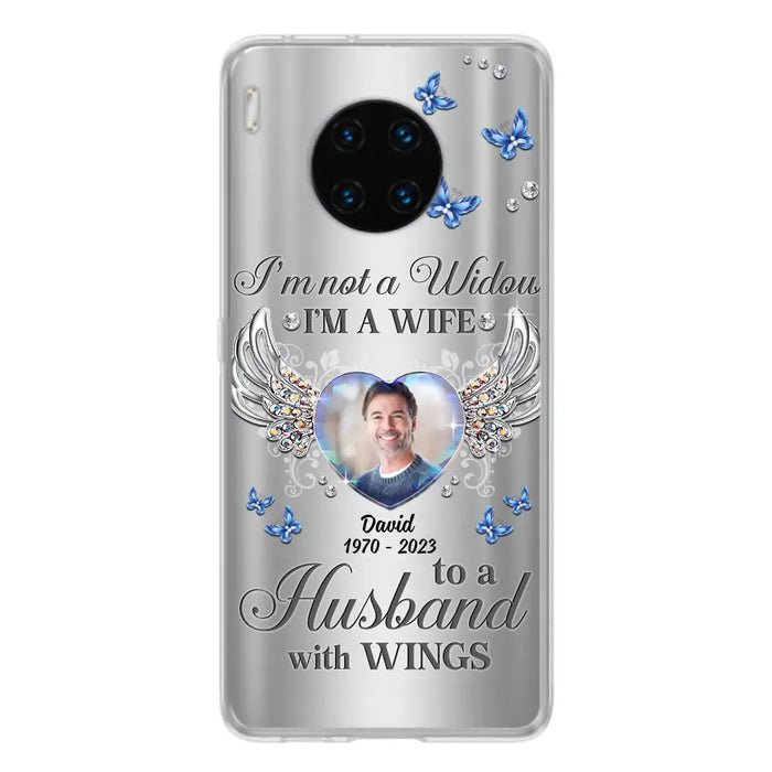 Personalized Memorial Husband Phone Case - Memorial Gift Idea - I'm Not A Widow I'm A Wife To A Husband With Wings - Case For Xiaomi/ Oppo/ Huawei