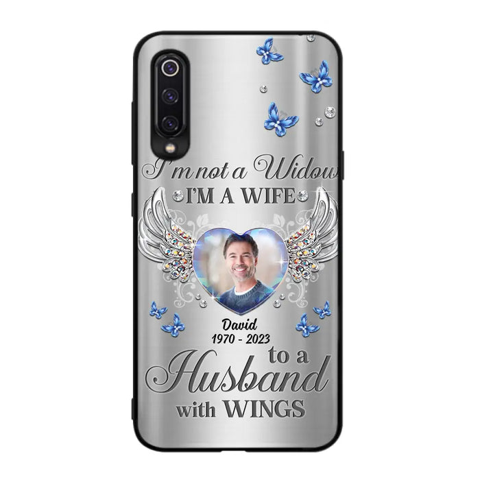 Personalized Memorial Husband Phone Case - Memorial Gift Idea - I'm Not A Widow I'm A Wife To A Husband With Wings - Case For Xiaomi/ Oppo/ Huawei