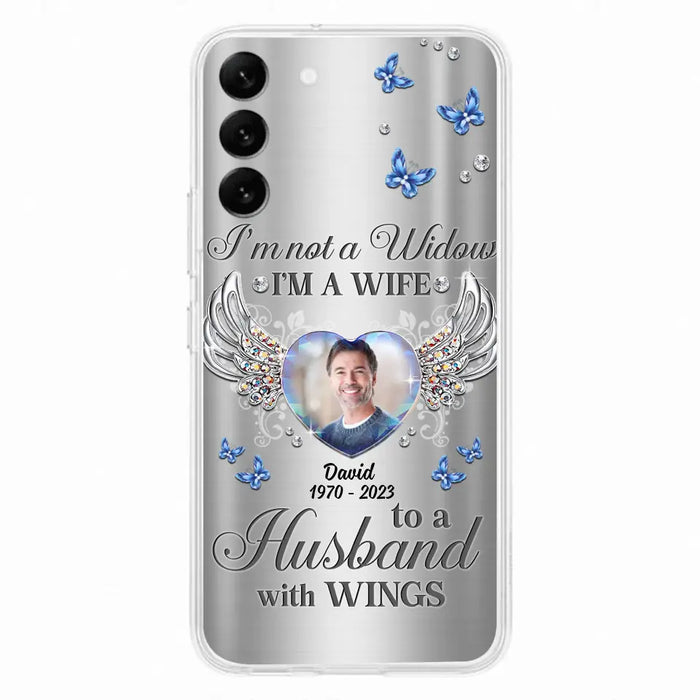 Personalized Memorial Husband Phone Case - Memorial Gift Idea - I'm Not A Widow I'm A Wife To A Husband With Wings - Case For iPhone/Samsung