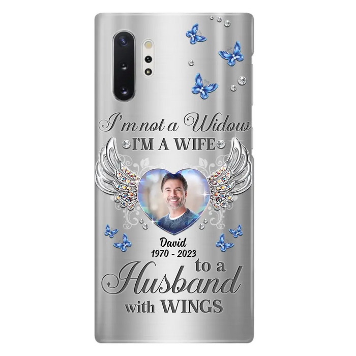 Personalized Memorial Husband Phone Case - Memorial Gift Idea - I'm Not A Widow I'm A Wife To A Husband With Wings - Case For iPhone/Samsung