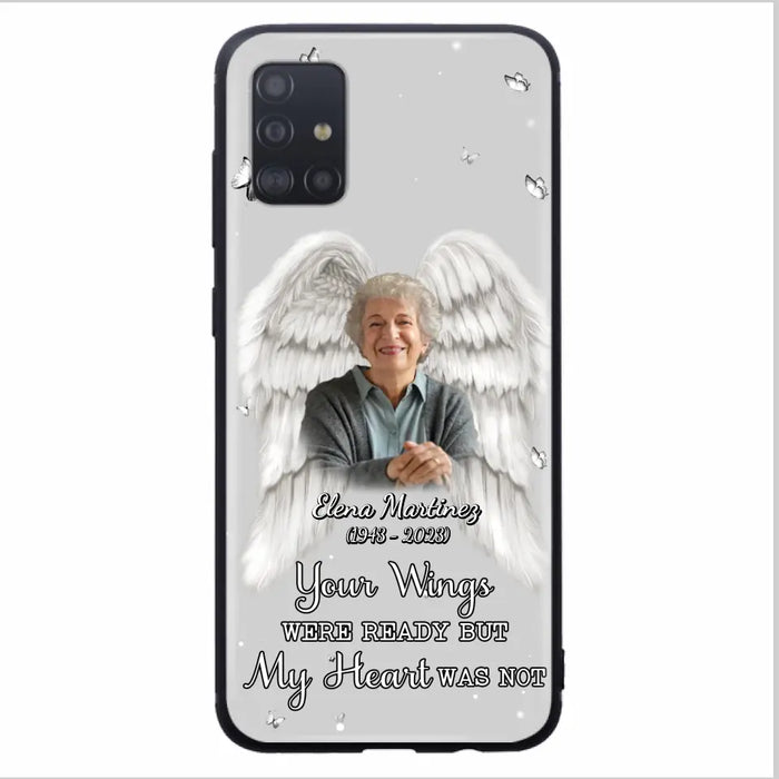 Custom Personalized Memorial Phone Case - Upload Photo - Memorial Gift Idea For Family Member - Your Wings Were Ready But My Heart Was Not - Case For iPhone/Samsung