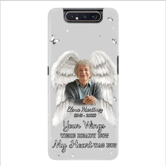 Custom Personalized Memorial Phone Case - Upload Photo - Memorial Gift Idea For Family Member - Your Wings Were Ready But My Heart Was Not - Case For iPhone/Samsung