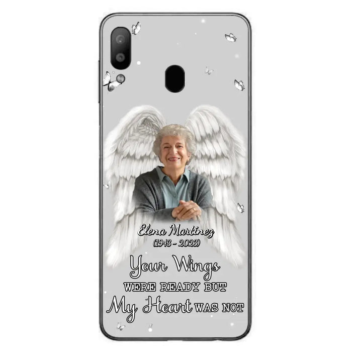 Custom Personalized Memorial Phone Case - Upload Photo - Memorial Gift Idea For Family Member - Your Wings Were Ready But My Heart Was Not - Case For iPhone/Samsung