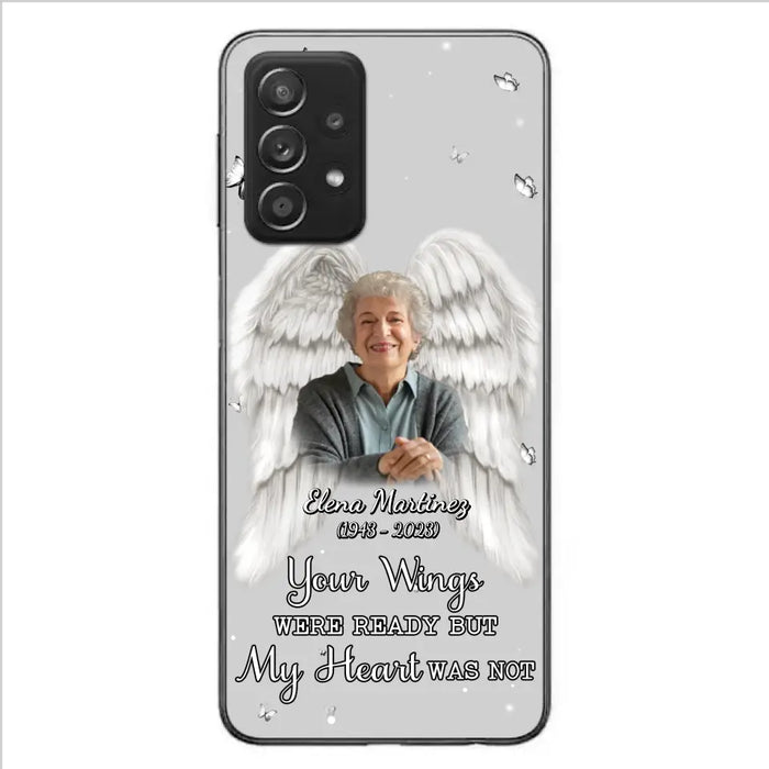 Custom Personalized Memorial Phone Case - Upload Photo - Memorial Gift Idea For Family Member - Your Wings Were Ready But My Heart Was Not - Case For iPhone/Samsung