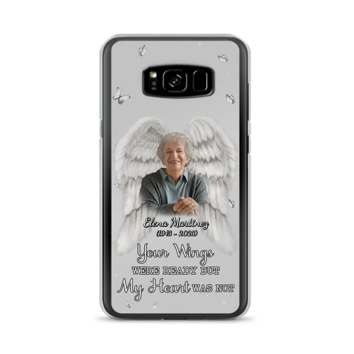 Custom Personalized Memorial Phone Case - Upload Photo - Memorial Gift Idea For Family Member - Your Wings Were Ready But My Heart Was Not - Case For iPhone/Samsung