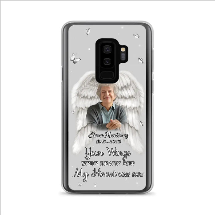 Custom Personalized Memorial Phone Case - Upload Photo - Memorial Gift Idea For Family Member - Your Wings Were Ready But My Heart Was Not - Case For iPhone/Samsung