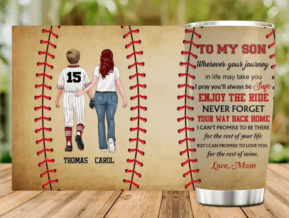 Custom Personalized Baseball Son Tumbler - Gift Idea For Son/Christmas/Birthday - Wherever Your Journey In Life May Take You