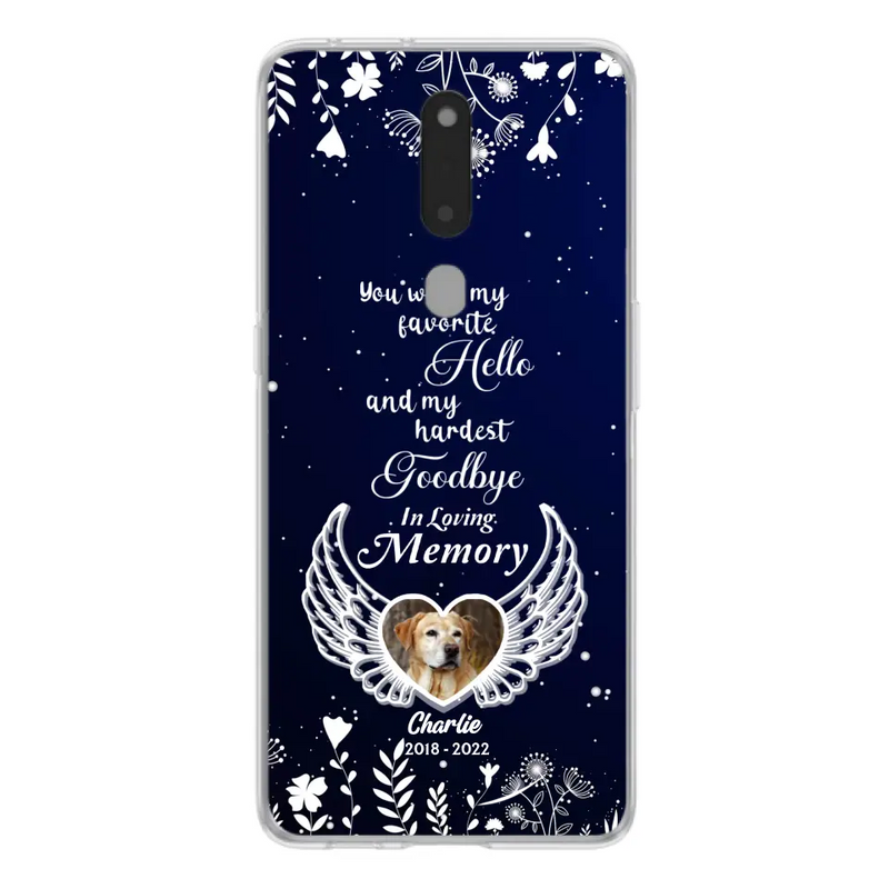 Personalized Memorial Phone Case - Memorial Gift Idea For Pet Lovers - You Were My Favorite Hello And My Hardest Goodbye - Case For Oppo/Xiaomi/Huawei