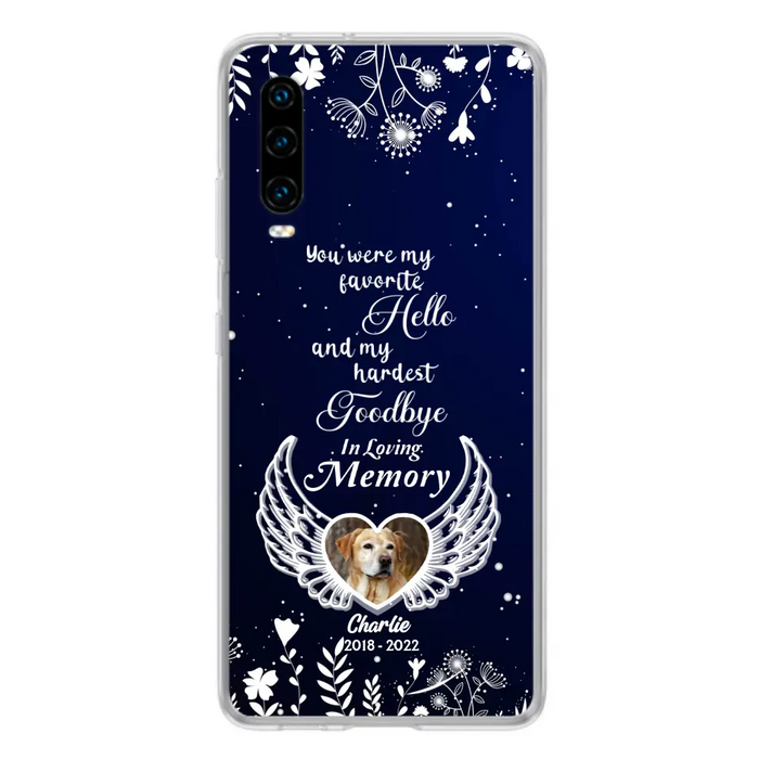 Personalized Memorial Phone Case - Memorial Gift Idea For Pet Lovers - You Were My Favorite Hello And My Hardest Goodbye - Case For Oppo/Xiaomi/Huawei