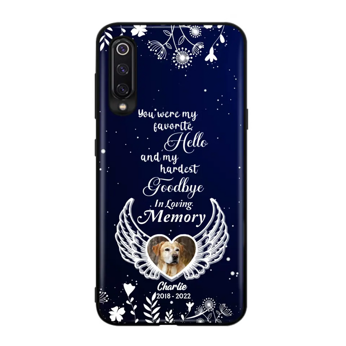 Personalized Memorial Phone Case - Memorial Gift Idea For Pet Lovers - You Were My Favorite Hello And My Hardest Goodbye - Case For Oppo/Xiaomi/Huawei