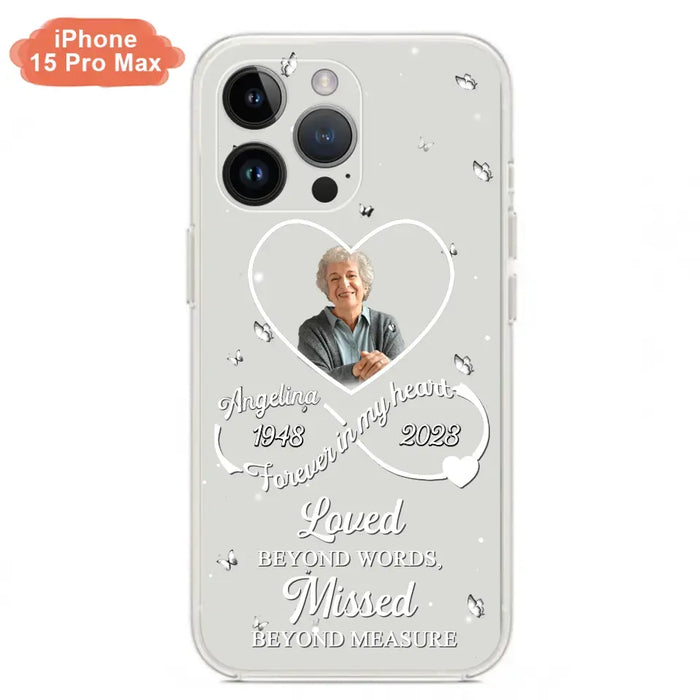 Custom Personalized Memorial Phone Case - Upload Photo - Memorial Gift Idea For Family Member - Loved Beyond Words, Missed Beyond Measure  - Case For iPhone/Samsung