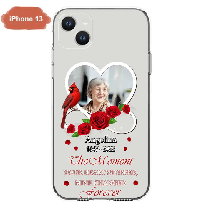 Custom Personalized Memorial Phone Case - Upload Photo - Memorial Gift Idea For Family Member - The Moment Your Heart Stopped Mine Changed Forever - Case For iPhone/Samsung