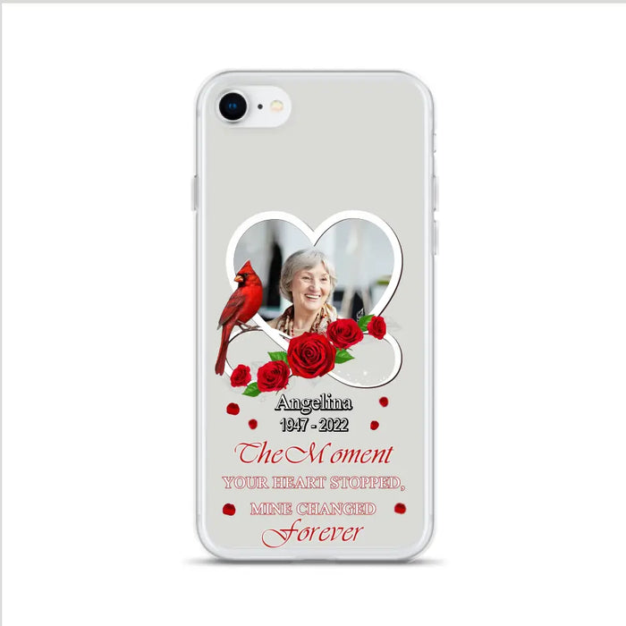 Custom Personalized Memorial Phone Case - Upload Photo - Memorial Gift Idea For Family Member - The Moment Your Heart Stopped Mine Changed Forever - Case For iPhone/Samsung