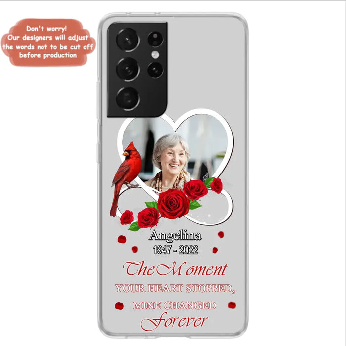 Custom Personalized Memorial Phone Case - Upload Photo - Memorial Gift Idea For Family Member - The Moment Your Heart Stopped Mine Changed Forever - Case For iPhone/Samsung