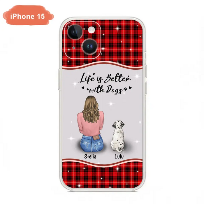 Personalized Dog Mom Phone Case - Upto 5 Dogs -Gift Idea For Dog Owners - Life Is Better With Dogs - Case For iPhone/Samsung