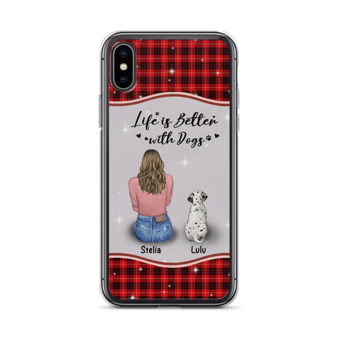 Personalized Dog Mom Phone Case - Upto 5 Dogs -Gift Idea For Dog Owners - Life Is Better With Dogs - Case For iPhone/Samsung