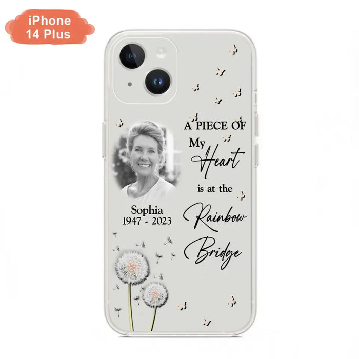 Custom Personalized Memorial Phone Case - Upload Photo - Memorial Gift Idea For Family Member - A Piece Of My Heart Is At The Rainbow Bridge - Case For iPhone/Samsung