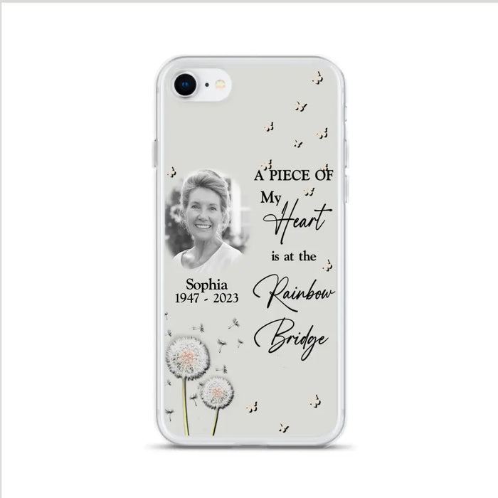 Custom Personalized Memorial Phone Case - Upload Photo - Memorial Gift Idea For Family Member - A Piece Of My Heart Is At The Rainbow Bridge - Case For iPhone/Samsung