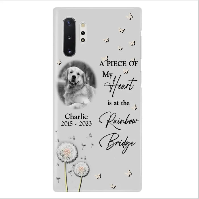 Personalized Memorial Phone Case - Upload Photo - Memorial Gift Idea For Pet Lover - A Piece Of My Heart Is At The Rainbow Bridge - Case For iPhone/Samsung