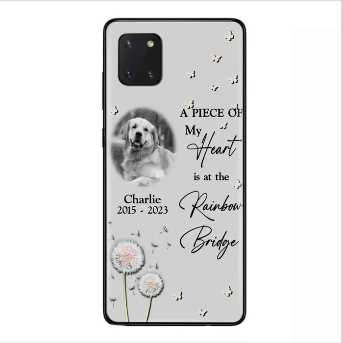 Personalized Memorial Phone Case - Upload Photo - Memorial Gift Idea For Pet Lover - A Piece Of My Heart Is At The Rainbow Bridge - Case For iPhone/Samsung