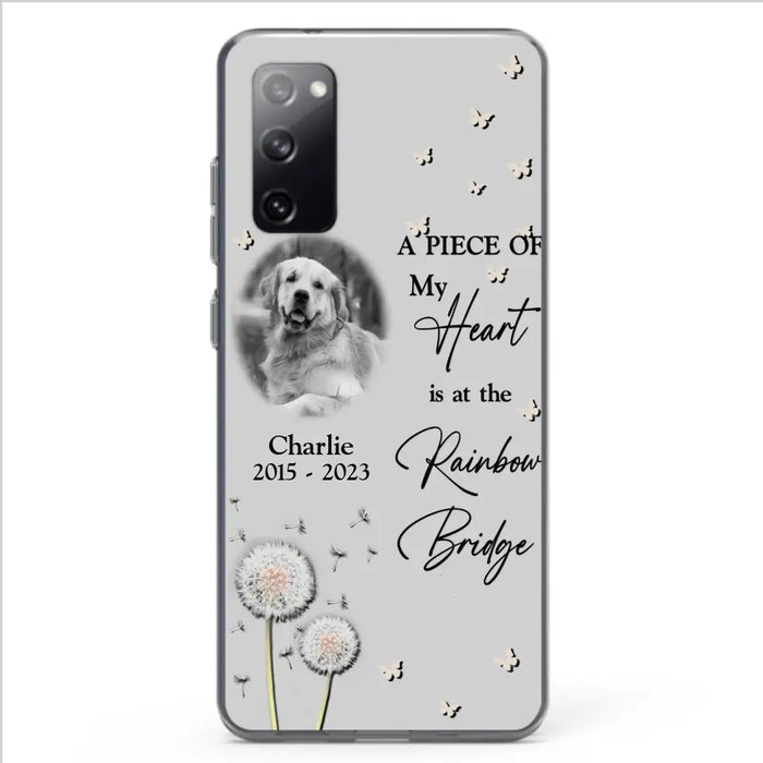 Personalized Memorial Phone Case - Upload Photo - Memorial Gift Idea For Pet Lover - A Piece Of My Heart Is At The Rainbow Bridge - Case For iPhone/Samsung