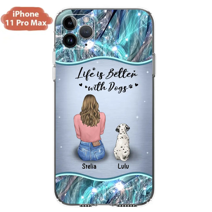 Personalized Dog Mom Phone Case - Upto 4 Dogs -Gift Idea For Dog Owners - Life Is Better With Dogs - Case For iPhone/Samsung