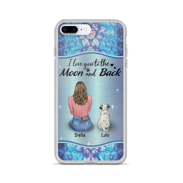 Personalized Dog Mom Phone Case - Upto 4 Dogs -Gift Idea For Dog Owners - I Love You To The Moon And Back - Case For iPhone/Samsung