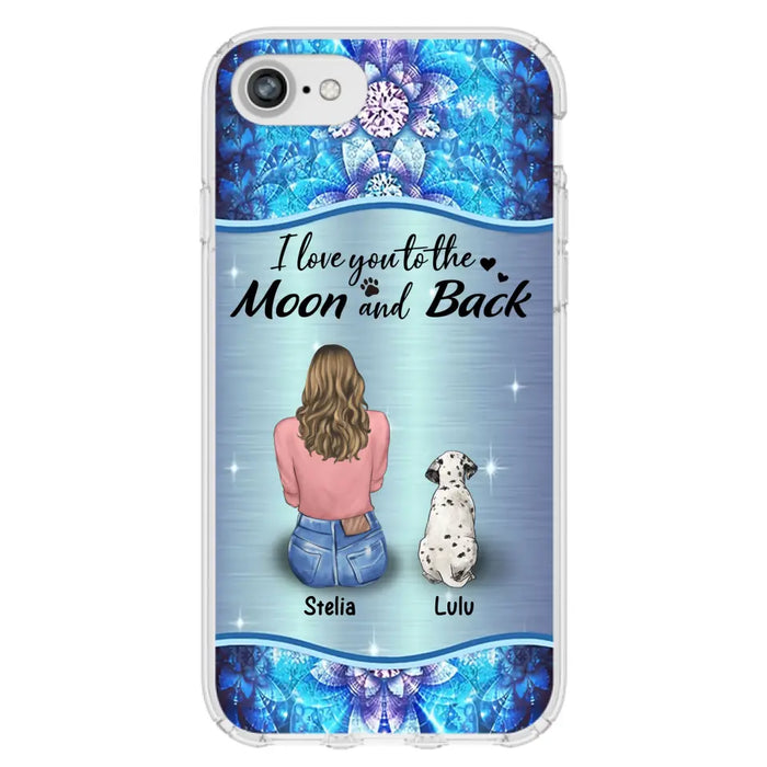 Personalized Dog Mom Phone Case - Upto 4 Dogs -Gift Idea For Dog Owners - I Love You To The Moon And Back - Case For iPhone/Samsung