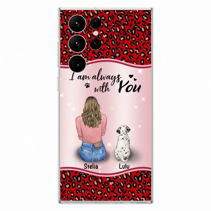 Personalized Dog Mom Phone Case - Upto 4 Dogs -Gift Idea For Dog Owners - I Am Always With You - Case For iPhone/Samsung