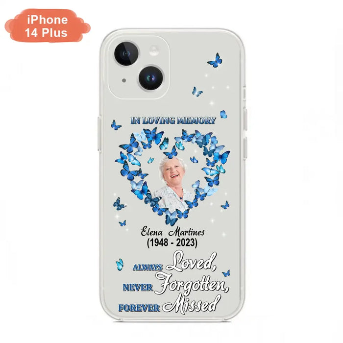 Personalized Memorial Phone Case - Upload Photo - Memorial Gift Idea For Family Member - Always Loved Never Forgotten Forever Missed  - Case For iPhone/Samsung