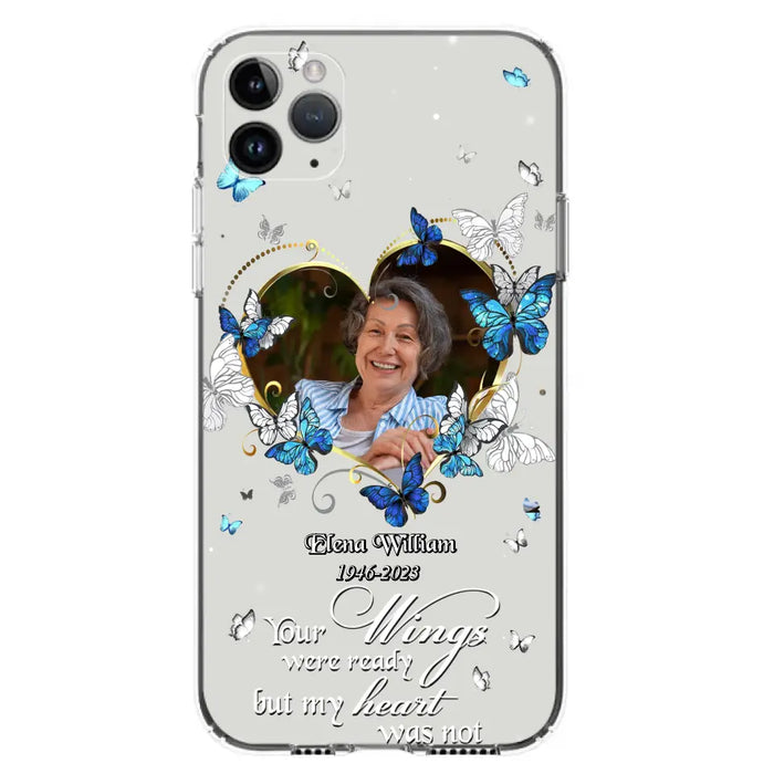 Custom Personalized Memorial Butterfly Heart Phone Case - Memorial Gift Idea For Family - Case For iPhone/Samsung - Your Wings Were Ready But My Heart Was Not