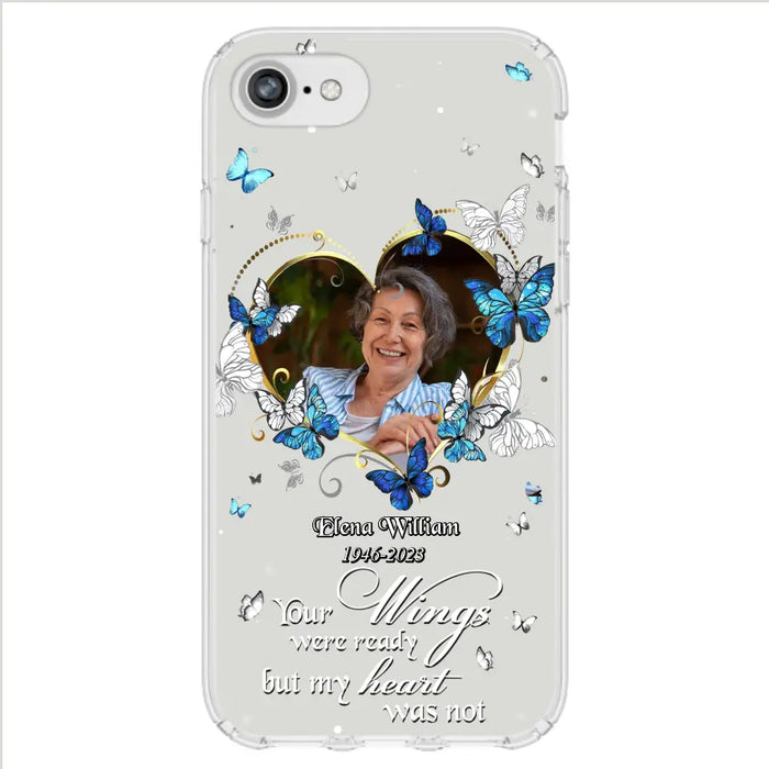 Custom Personalized Memorial Butterfly Heart Phone Case - Memorial Gift Idea For Family - Case For iPhone/Samsung - Your Wings Were Ready But My Heart Was Not