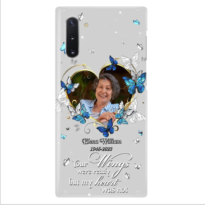 Custom Personalized Memorial Butterfly Heart Phone Case - Memorial Gift Idea For Family - Case For iPhone/Samsung - Your Wings Were Ready But My Heart Was Not