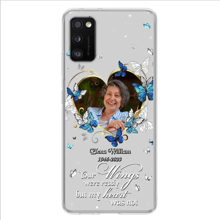 Custom Personalized Memorial Butterfly Heart Phone Case - Memorial Gift Idea For Family - Case For iPhone/Samsung - Your Wings Were Ready But My Heart Was Not