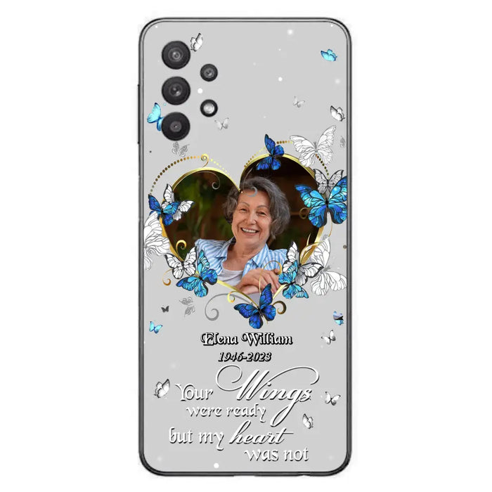 Custom Personalized Memorial Butterfly Heart Phone Case - Memorial Gift Idea For Family - Case For iPhone/Samsung - Your Wings Were Ready But My Heart Was Not