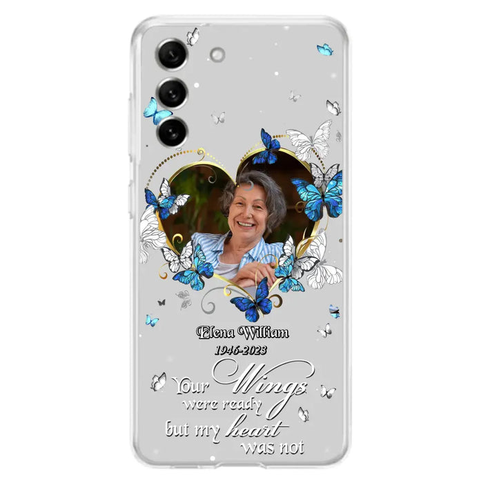 Custom Personalized Memorial Butterfly Heart Phone Case - Memorial Gift Idea For Family - Case For iPhone/Samsung - Your Wings Were Ready But My Heart Was Not