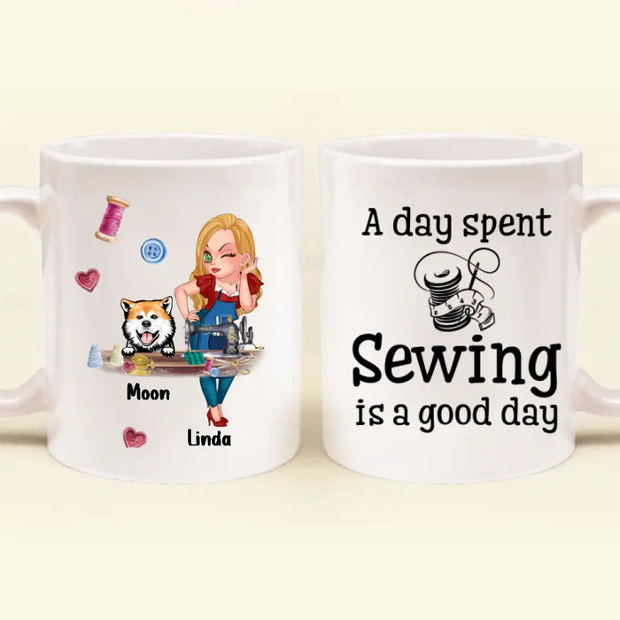 Custom Personlized Sewing Coffee Mug - Best Gift Idea For Sewing Lovers With Up To 2 Dogs/Cats - A Day Spent Sewing Is A Good Day