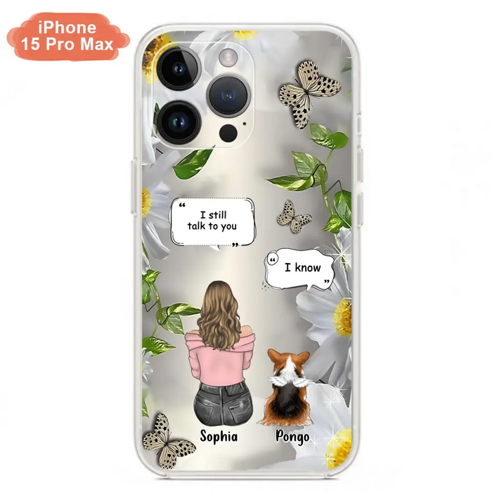 Personalized Memorial Dog Mom Phone Case - Upto 4 Dogs - Gift Idea for Dog Lovers/Owners  - I Still Talk To You - Case For iPhone/Samsung