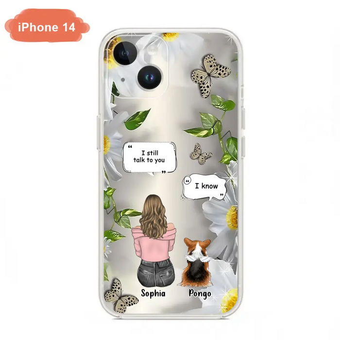 Personalized Memorial Dog Mom Phone Case - Upto 4 Dogs - Gift Idea for Dog Lovers/Owners  - I Still Talk To You - Case For iPhone/Samsung