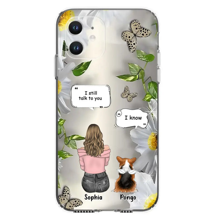 Personalized Memorial Dog Mom Phone Case - Upto 4 Dogs - Gift Idea for Dog Lovers/Owners  - I Still Talk To You - Case For iPhone/Samsung