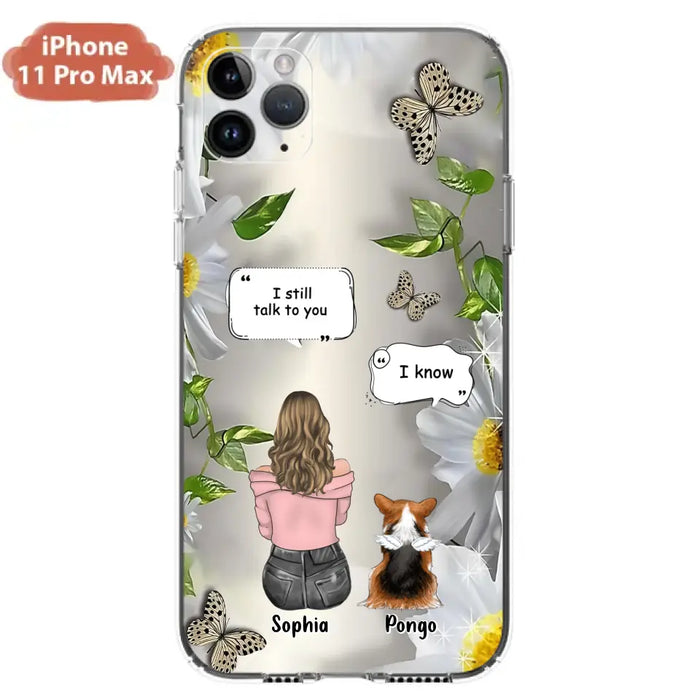 Personalized Memorial Dog Mom Phone Case - Upto 4 Dogs - Gift Idea for Dog Lovers/Owners  - I Still Talk To You - Case For iPhone/Samsung