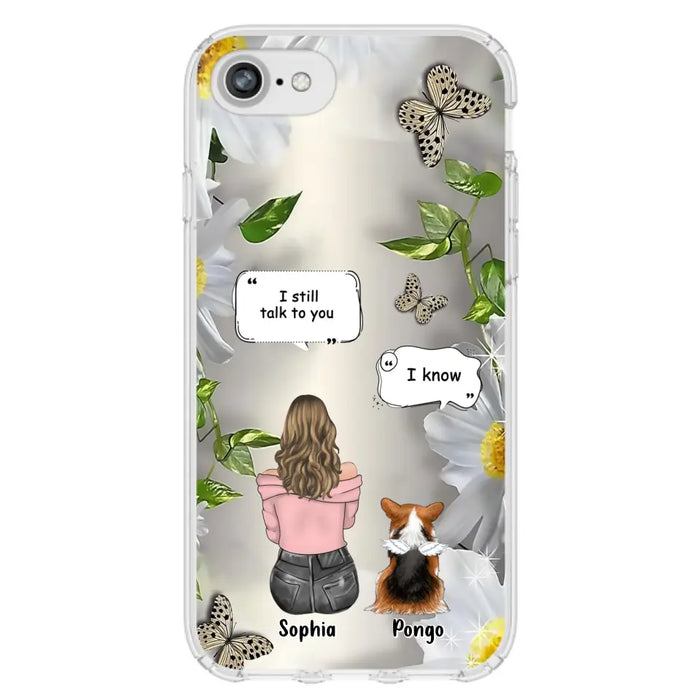 Personalized Memorial Dog Mom Phone Case - Upto 4 Dogs - Gift Idea for Dog Lovers/Owners  - I Still Talk To You - Case For iPhone/Samsung