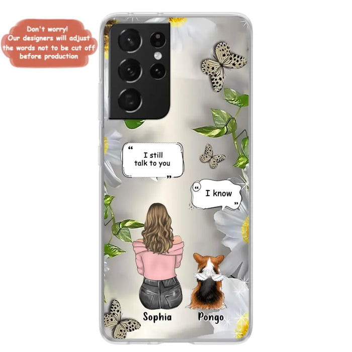 Personalized Memorial Dog Mom Phone Case - Upto 4 Dogs - Gift Idea for Dog Lovers/Owners  - I Still Talk To You - Case For iPhone/Samsung