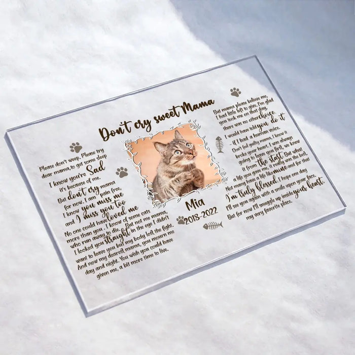 Custom Personalized Cat Custom Photo Acrylic Plaque - Memorial Gift For Cat Mom - Don't Cry Sweet Mama