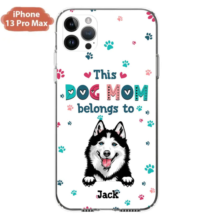 Custom Personalized Dog Phone Case For iPhone And Samsung - Gift Idea For Dog Lover - Up to 6 Dogs - This Dog Mom Belongs To